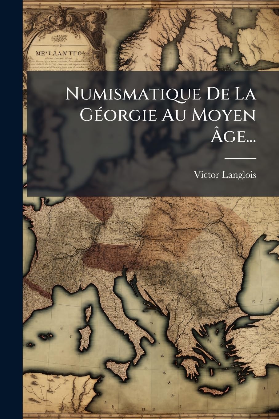 Numismatique De La Géorgie Au Moyen Âge... book
