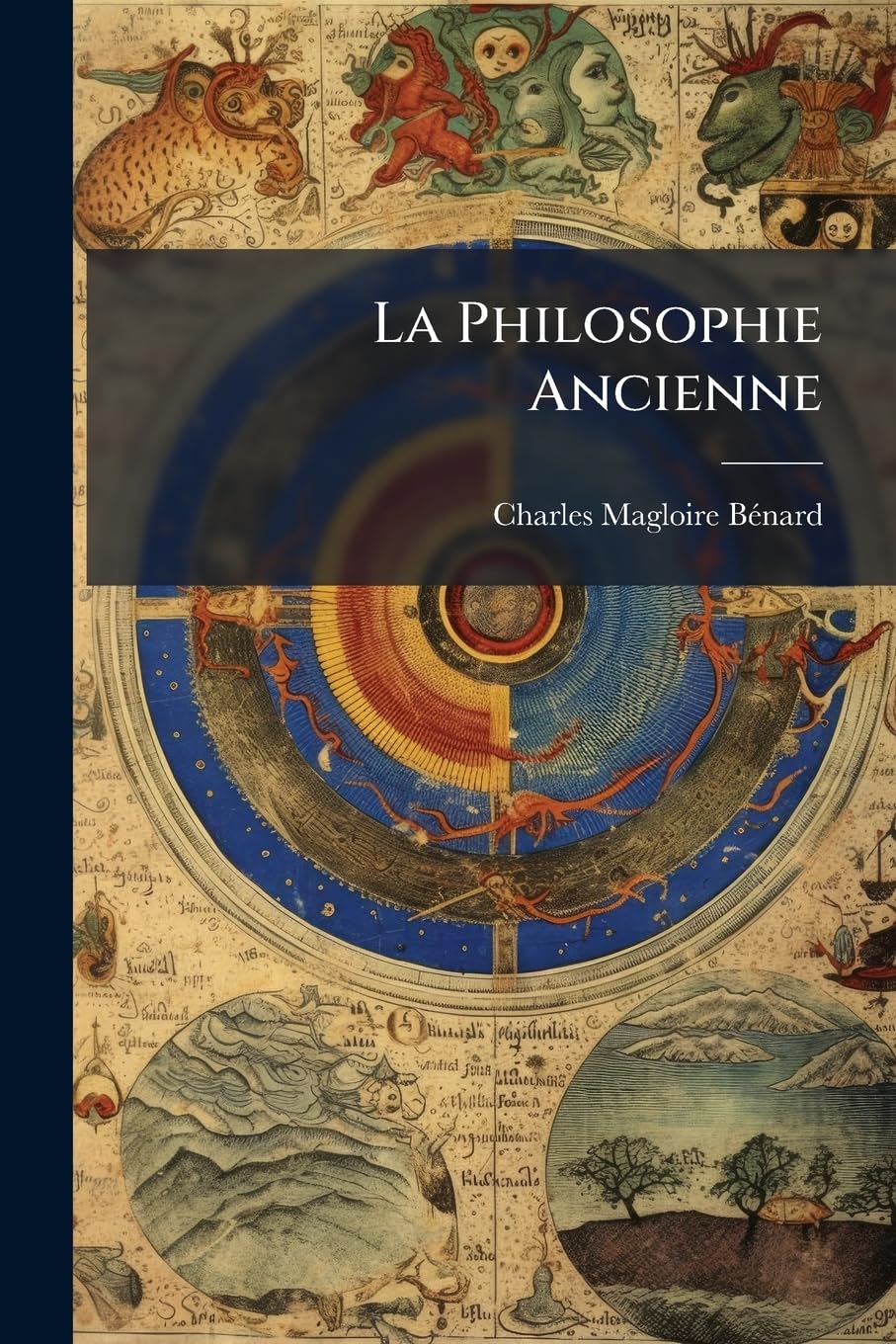 La Philosophie Ancienne: Histoire Générale De Ses Systèmes... book