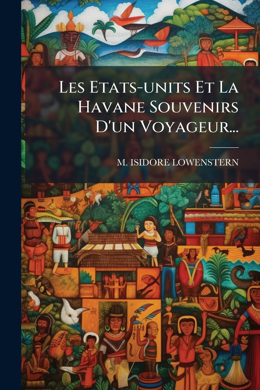 Les Etats-units Et La Havane Souvenirs D'un Voyageur... book