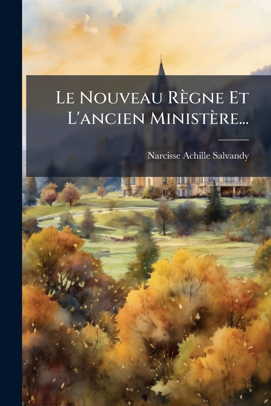 Le Nouveau Règne Et L'ancien Ministère... book