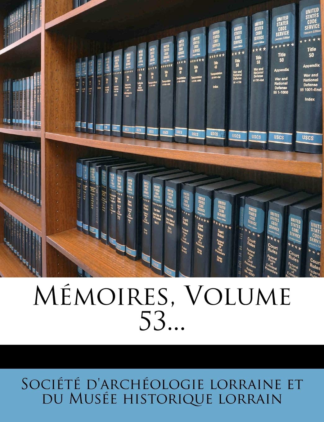 Memoires, Volume 53... book