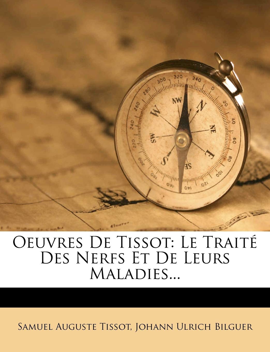 Oeuvres De Tissot: Le Traité Des Nerfs Et De Leurs Maladies... book
