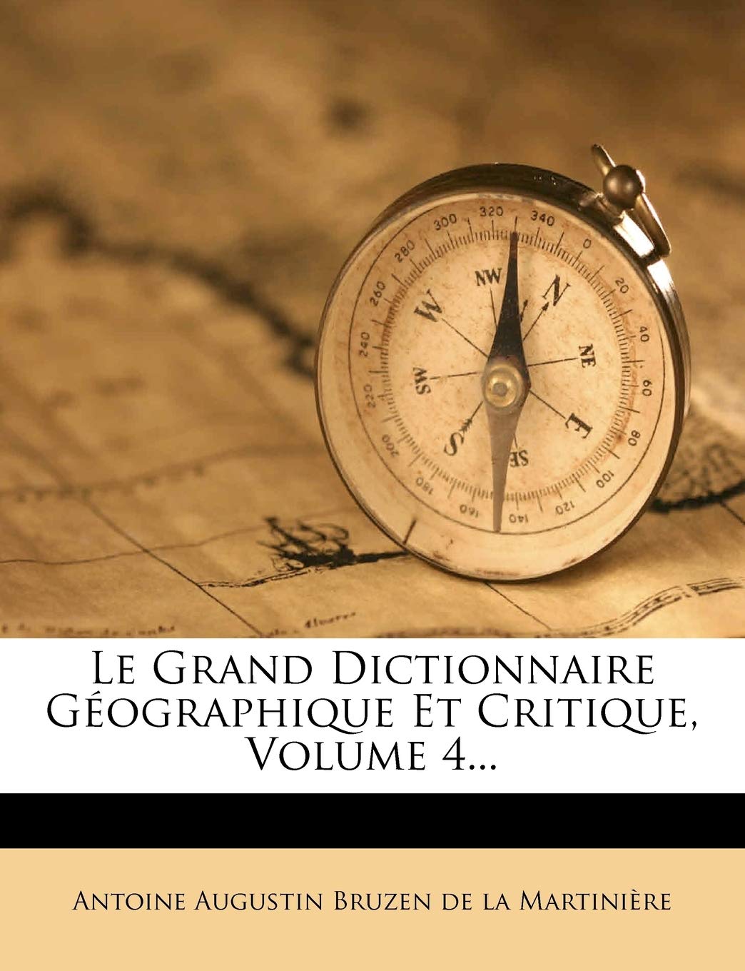 Le Grand Dictionnaire Geographique Et Critique, Volume 4... book