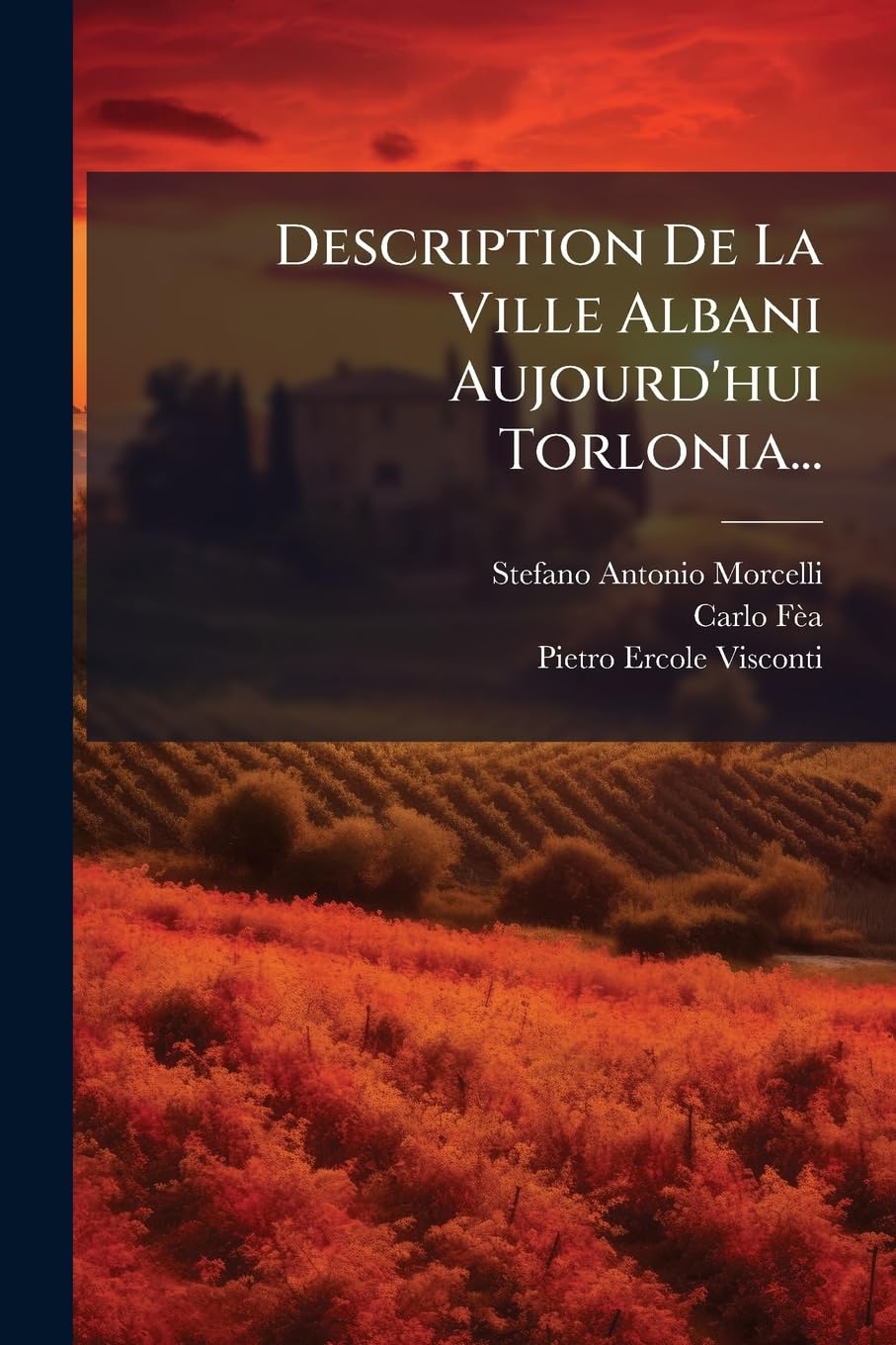 Description de la Ville Albani Aujourd'hui Torlonia... book