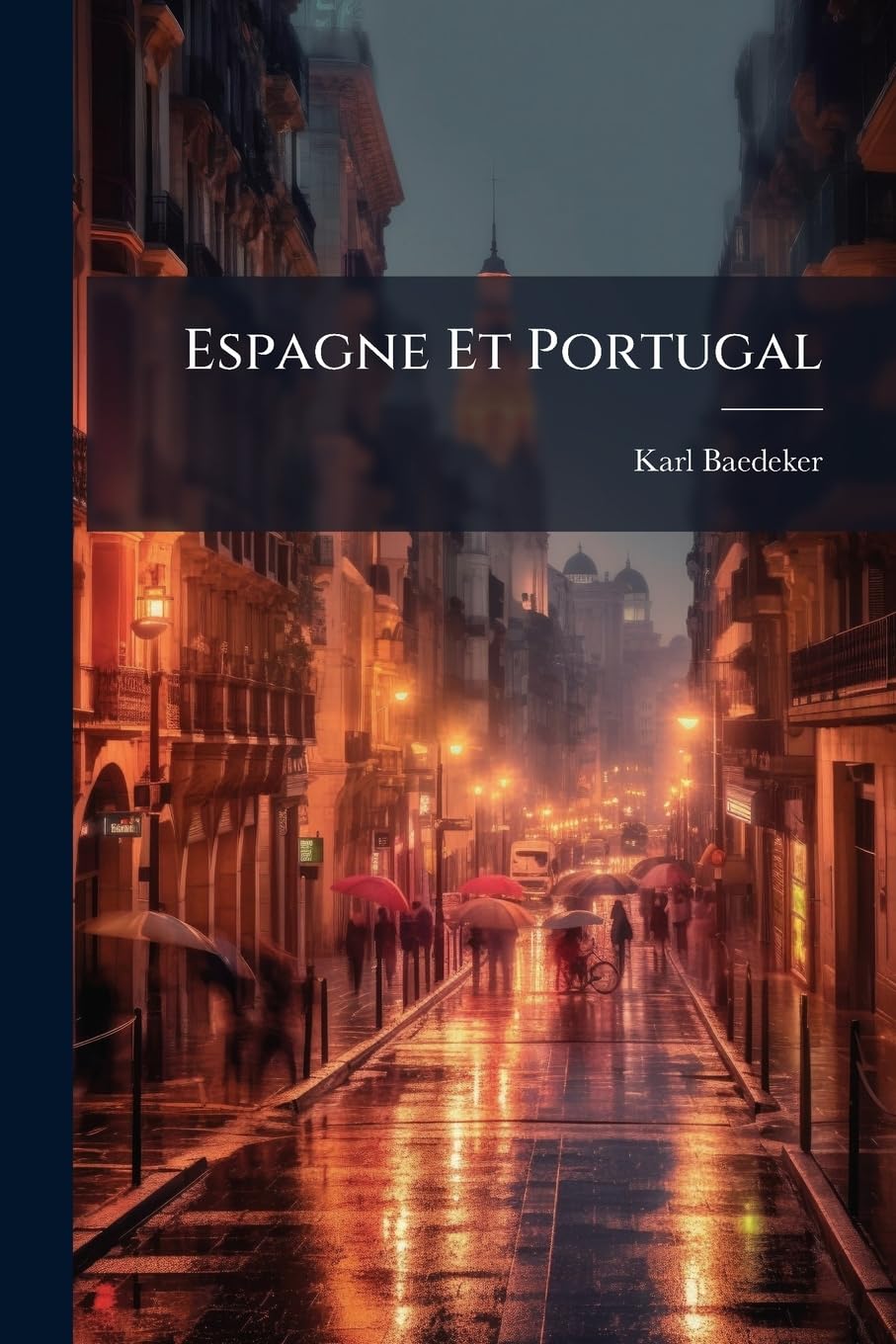 Espagne Et Portugal: Manuel Du Voyageur... book