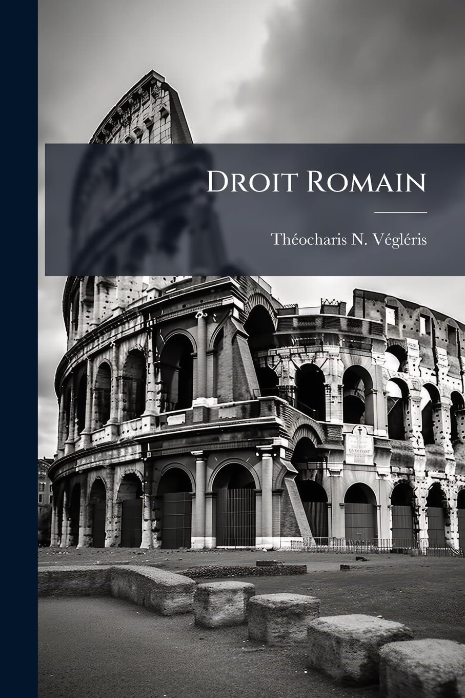 Droit Romain: - Le Tributum Civium Romanorum Ex Censu: Droit Français: - De L'assurance En Cas De Décès... book