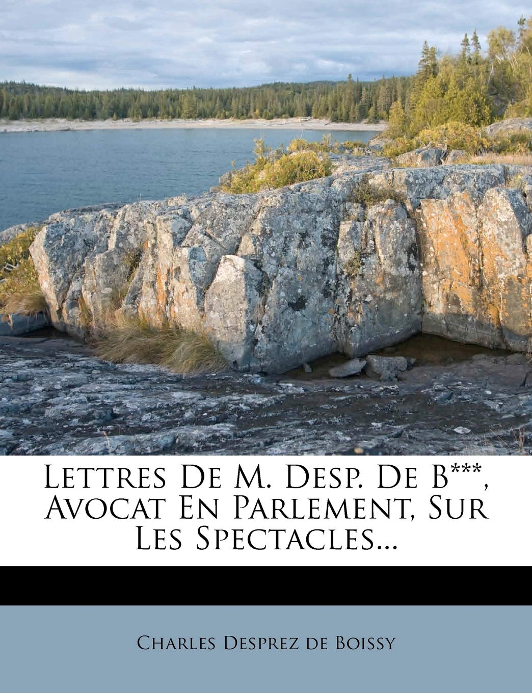 Lettres De M. Desp. De B***, Avocat En Parlement, Sur Les Spectacles... book