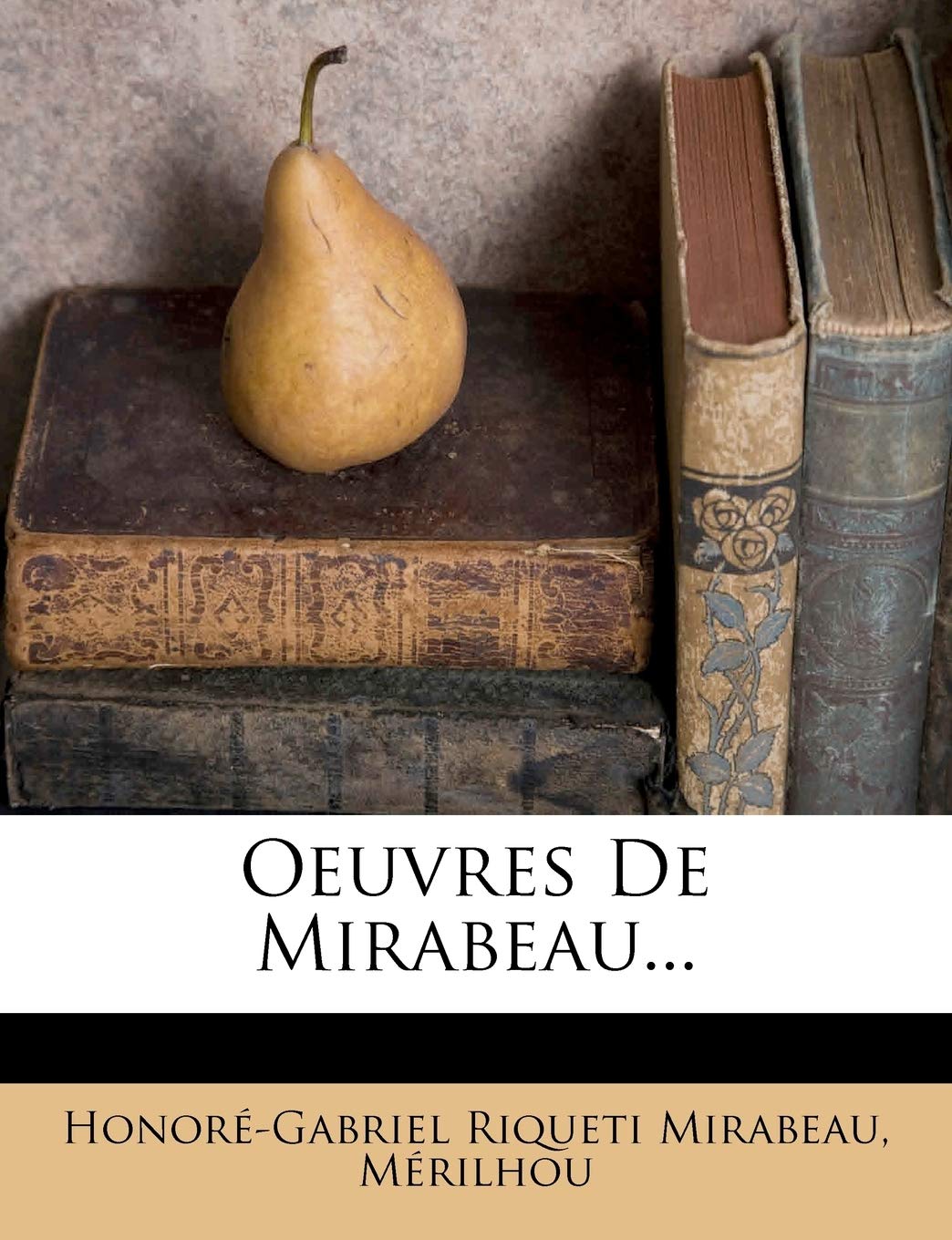 Oeuvres De Mirabeau... book