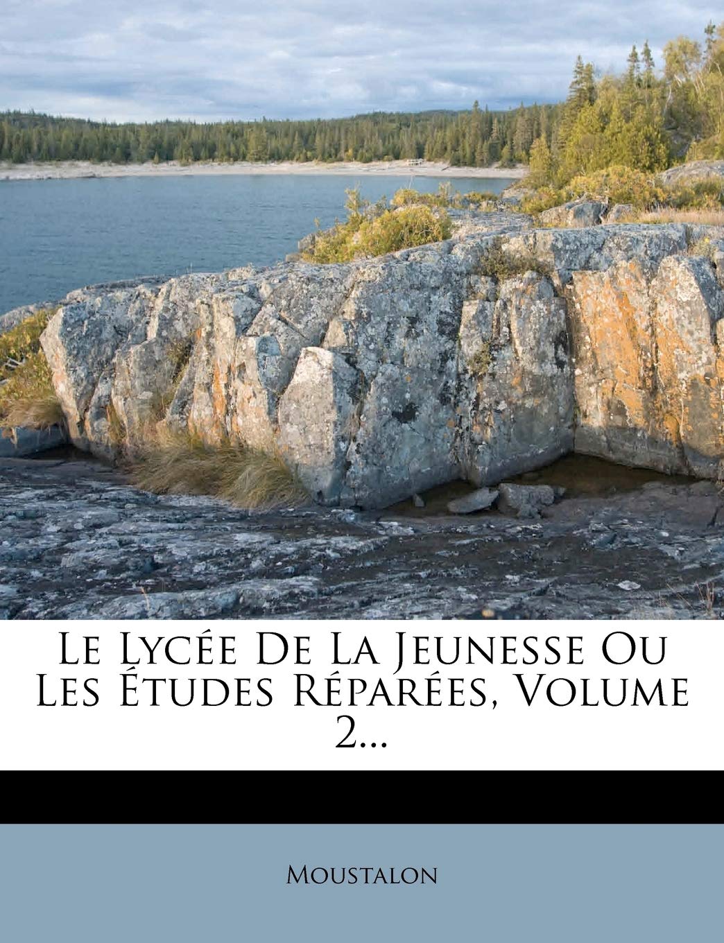 Le Lycee de La Jeunesse Ou Les Etudes Reparees, Volume 2... book