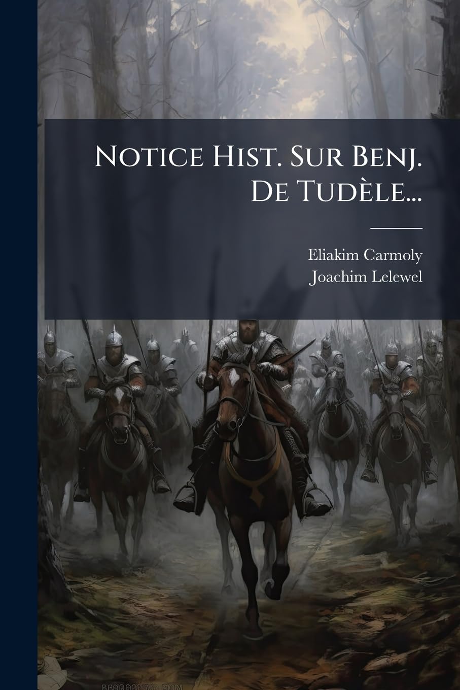 Notice Hist. Sur Benj. de Tudèle... book
