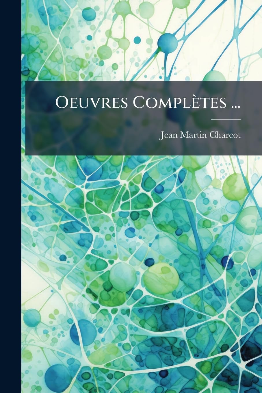 Oeuvres Completes ...: Lecons Sur, Les Maladies Du Syst Me Nerveux... book