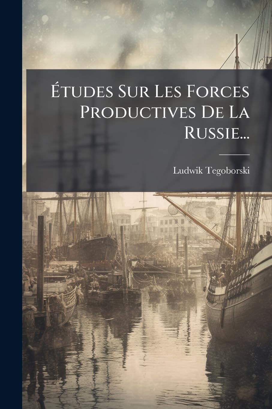 Études Sur Les Forces Productives De La Russie... book