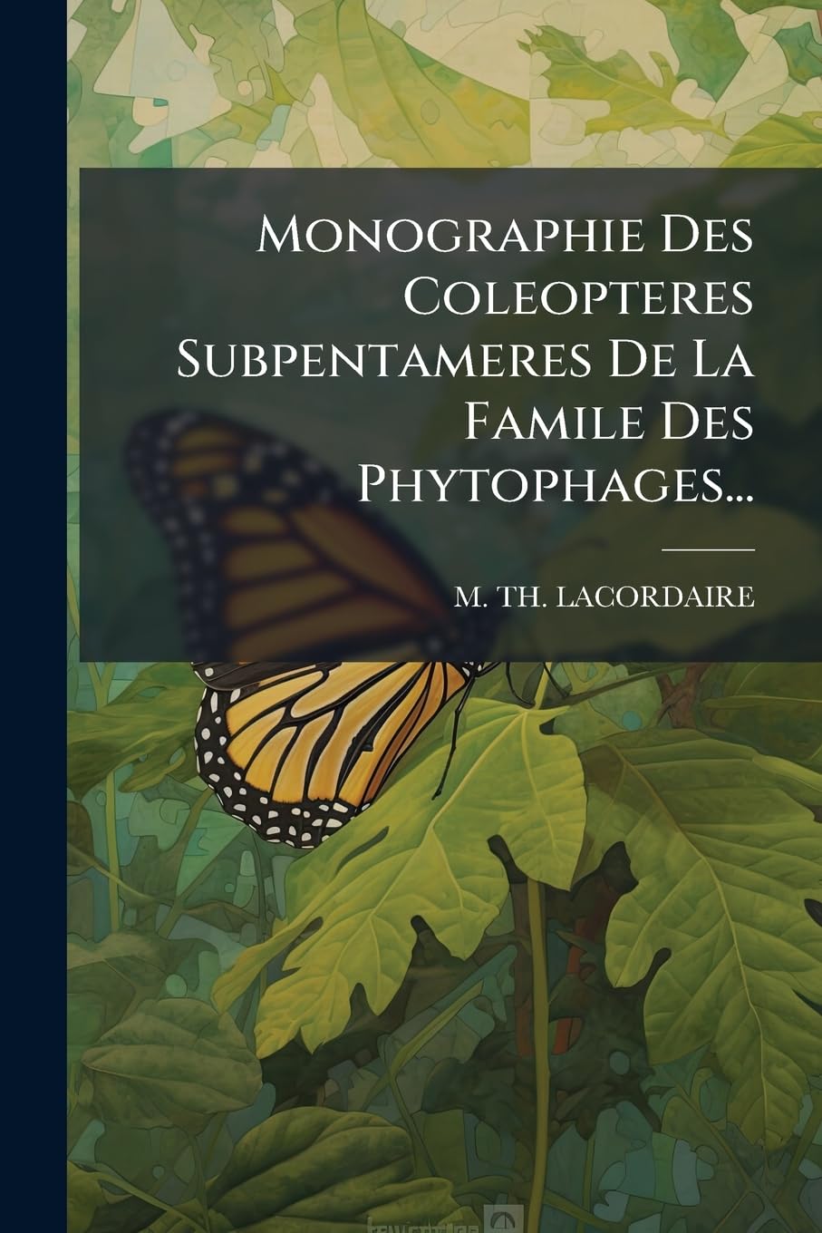 Monographie Des Coleopteres Subpentameres De La Famile Des Phytophages... book