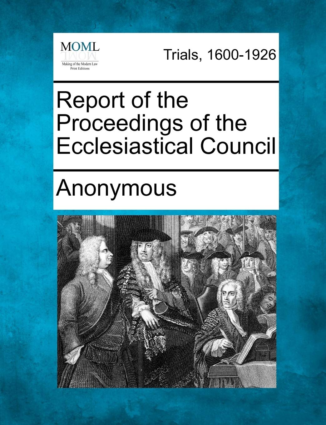 Report of the Proceedings of the Ecclesiastical Council book