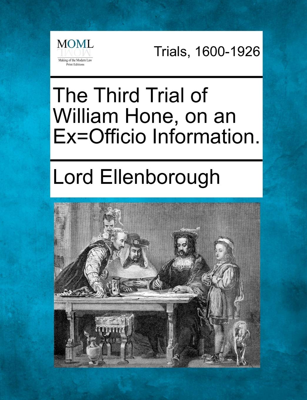 The Third Trial of William Hone, on an Ex=officio Information. Law