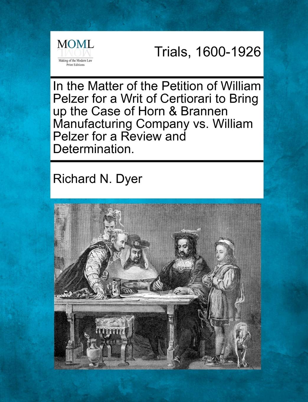 In the Matter of the Petition of William Pelzer for a Writ of Certiorari to Bring Up the Case of Horn & Brannen Manufacturing Company vs. William Pelzer for a Review and Determination. Law