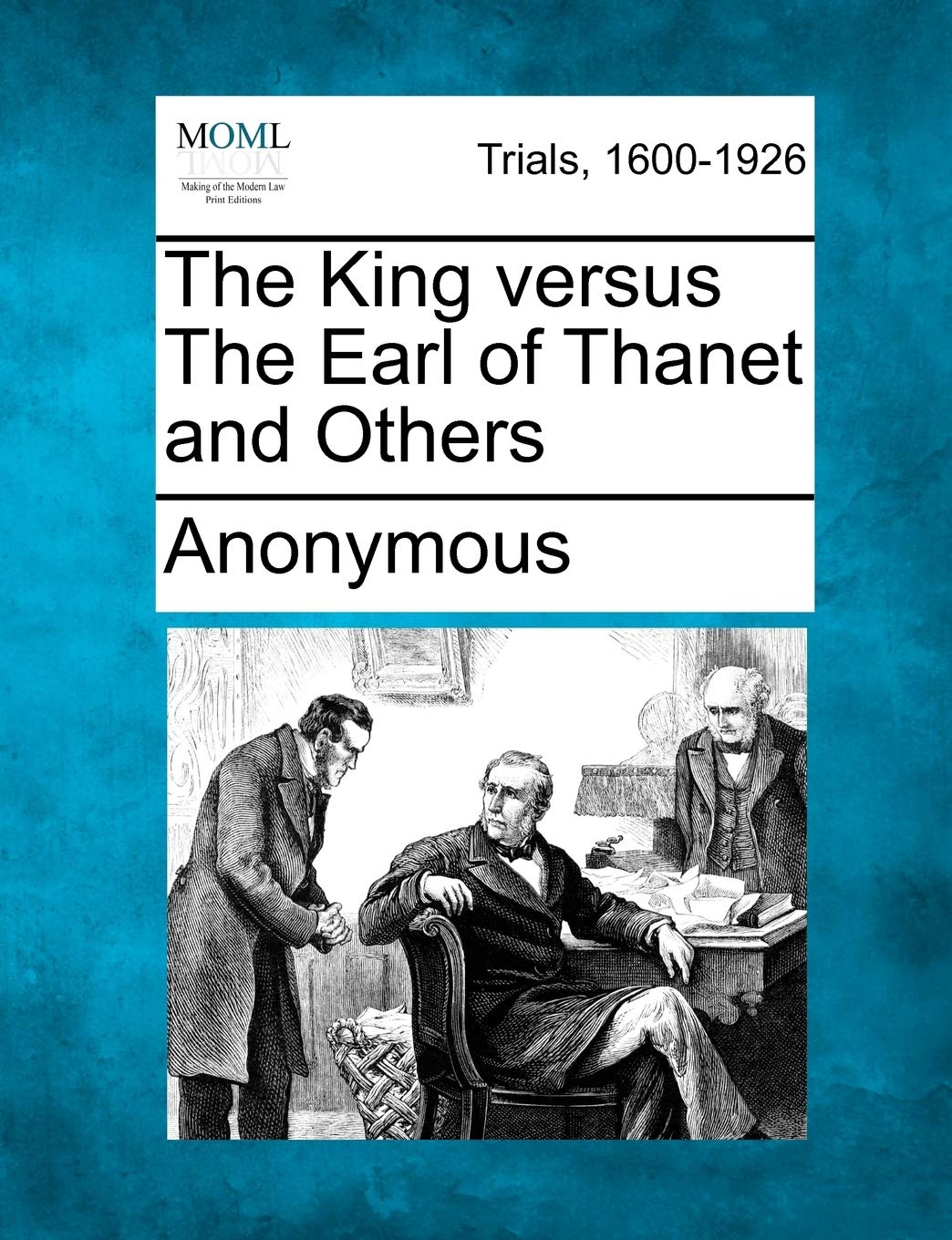 The King Versus the Earl of Thanet and Others Law