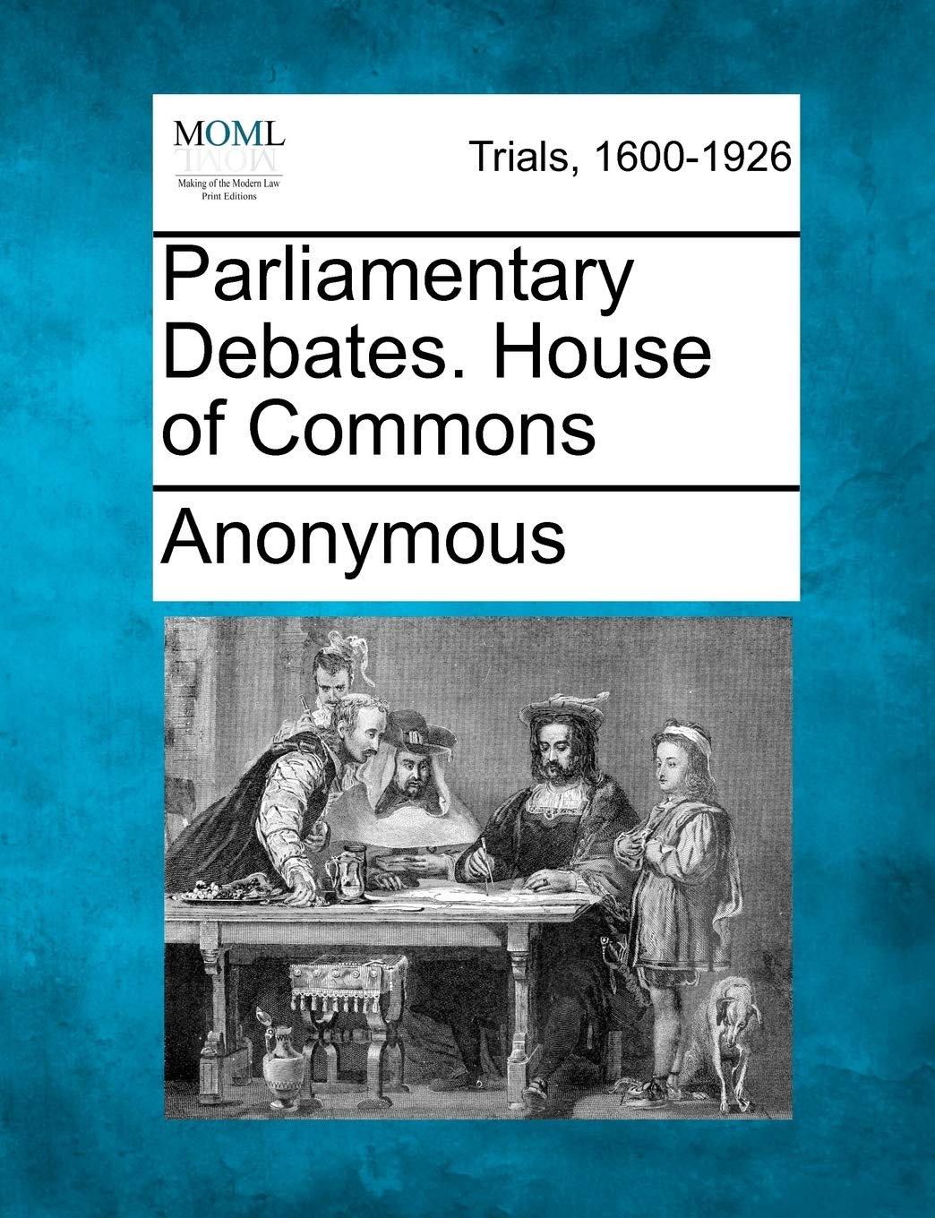 Parliamentary Debates. House of Commons Law