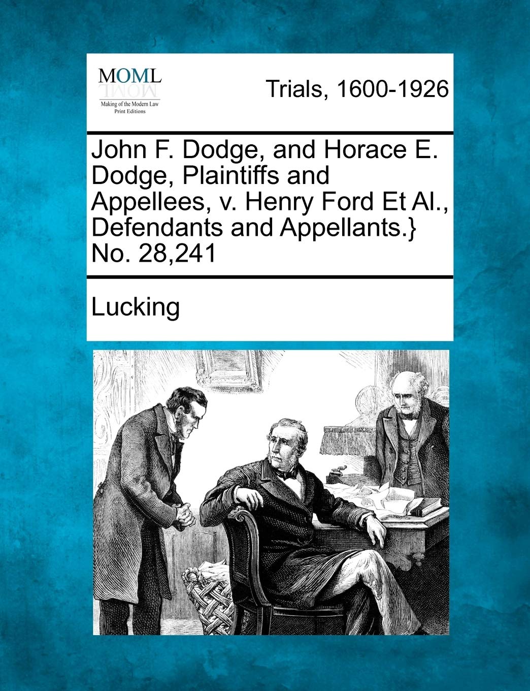 John F. Dodge, and Horace E. Dodge, Plaintiffs and Appellees, V. Henry Ford et al., Defendants and Appellants.} No. 28,241 Law
