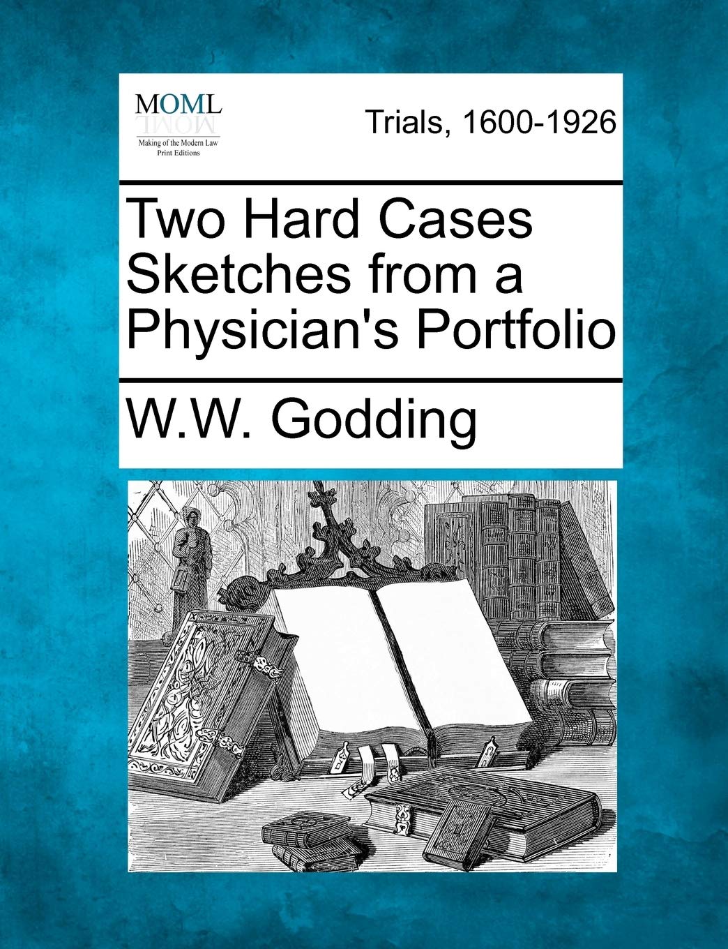 Two Hard Cases Sketches from a Physician's Portfolio Law