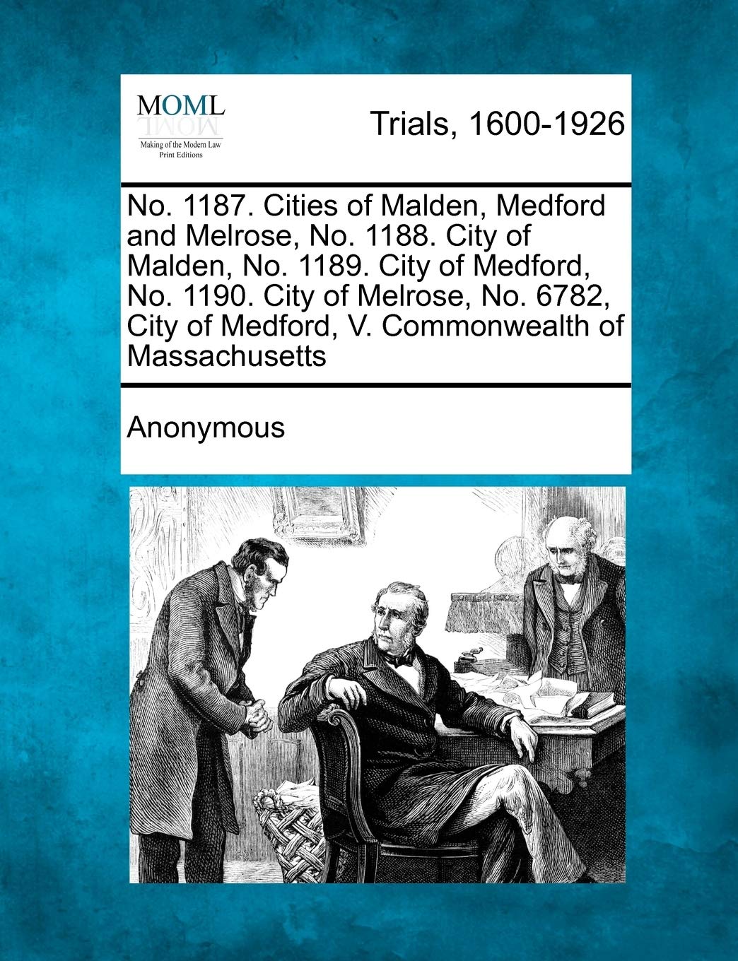 No. 1187. Cities of Malden, Medford and Melrose, No. 1188. City of Malden, No. 1189. City of Medford, No. 1190. City of Melrose, No. 6782, City of Medford, V. Commonwealth of Massachusetts Law