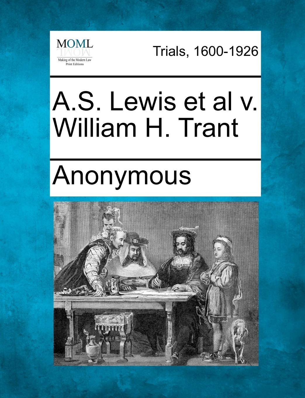 Product Image: A.S. Lewis et al V. William H. Trant