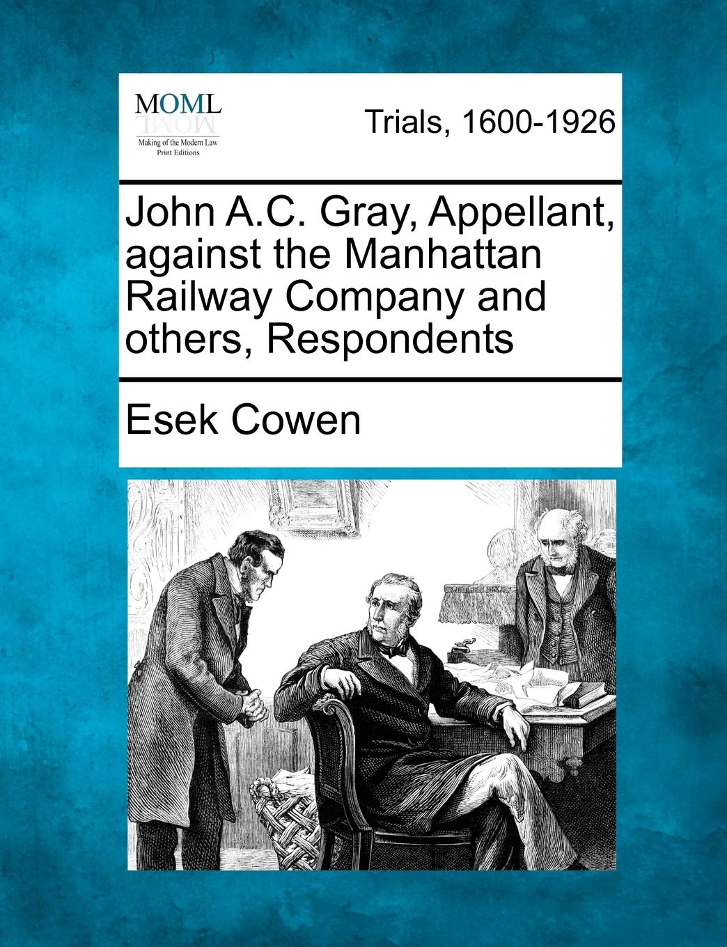 John A.C. Gray, Appellant, Against the Manhattan Railway Company and Others, Respondents Law