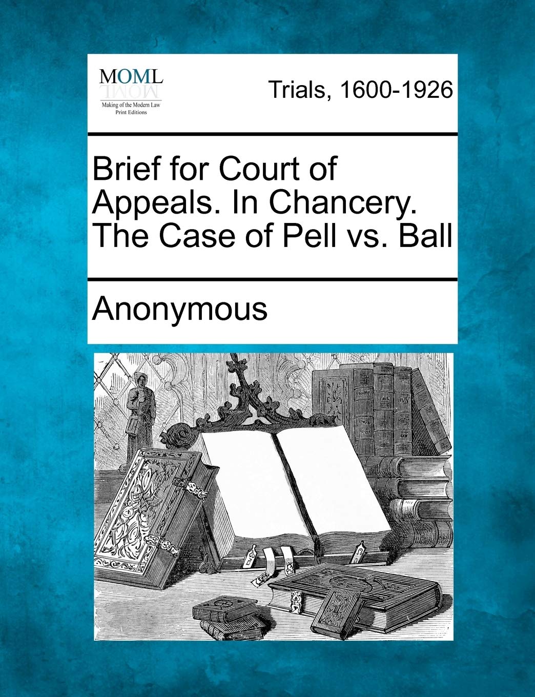 Brief for Court of Appeals. in Chancery. the Case of Pell vs. Ball Law