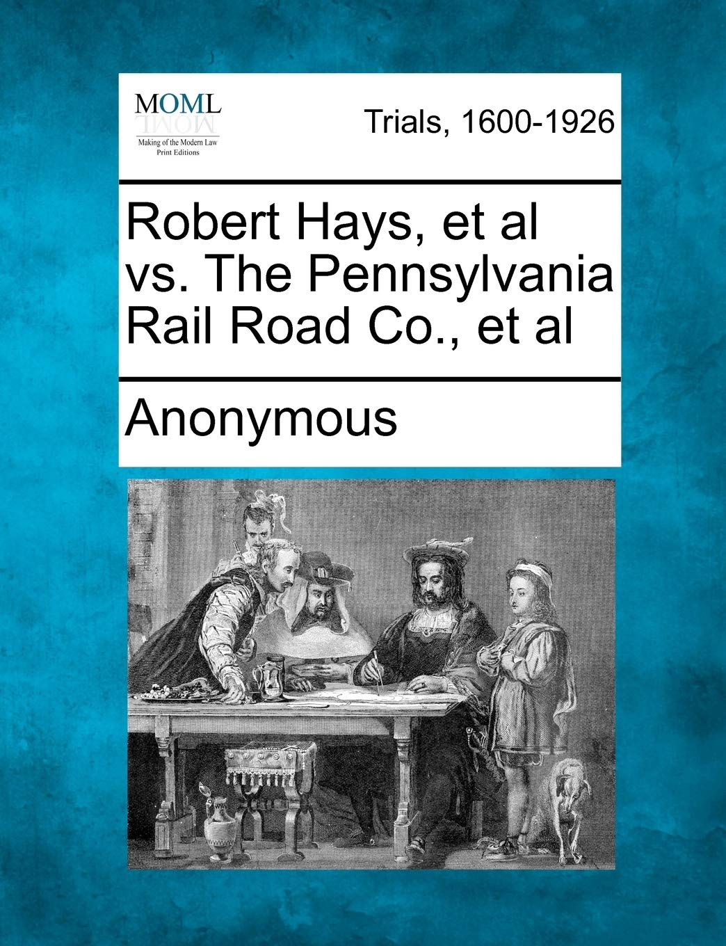 Robert Hays, et al vs. the Pennsylvania Rail Road Co., et al Law