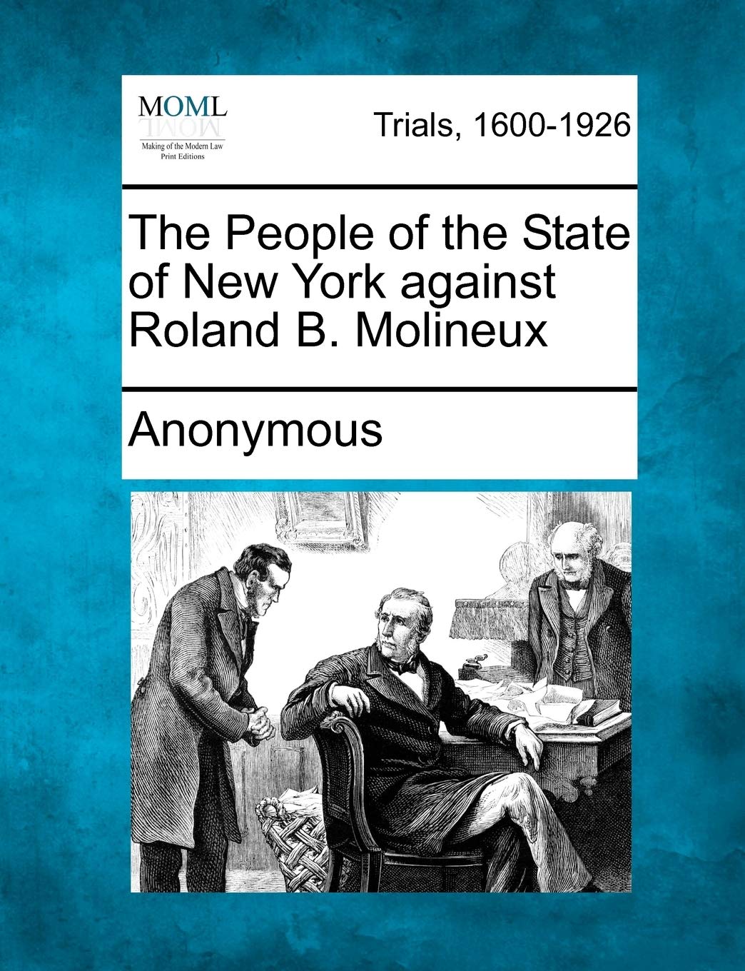 The People of the State of New York Against Roland B. Molineux Law