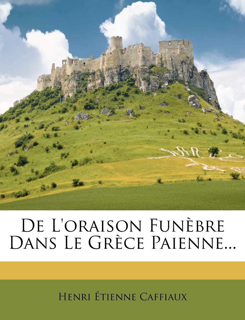 De L'oraison Funèbre Dans Le Grèce Paienne... book