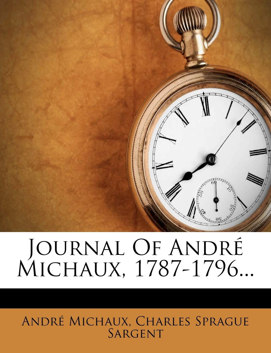 Journal Of André Michaux, 1787-1796... book
