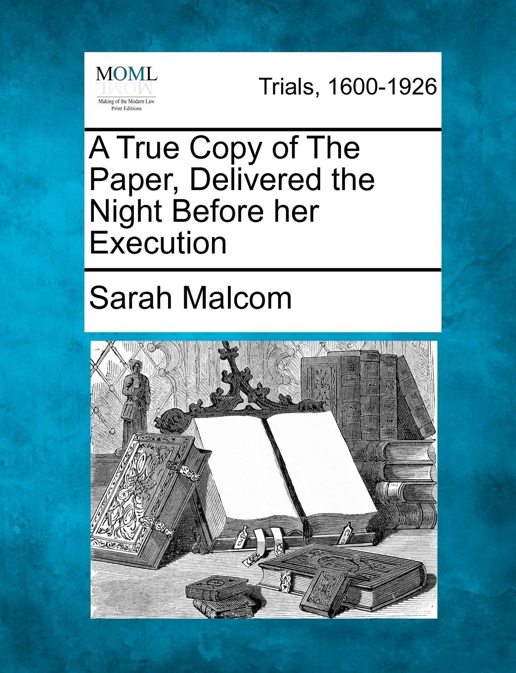 A True Copy of the Paper, Delivered the Night Before Her Execution Law