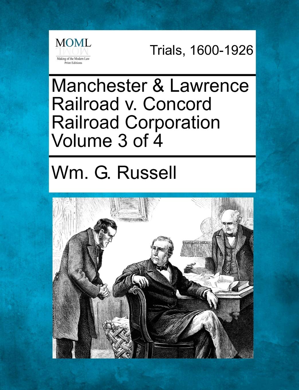 Manchester & Lawrence Railroad v. Concord Railroad Corporation Volume 3 of 4 Law