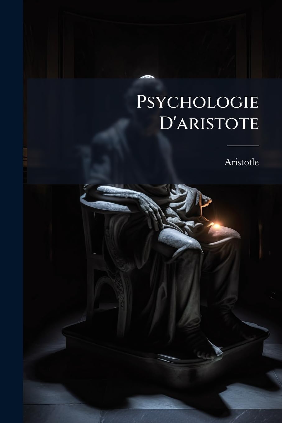 Psychologie D'aristote: Opuscules ... Traduits En Français Pour La Première Fois, Et Accompagnés De Notes Perpétuelles... book