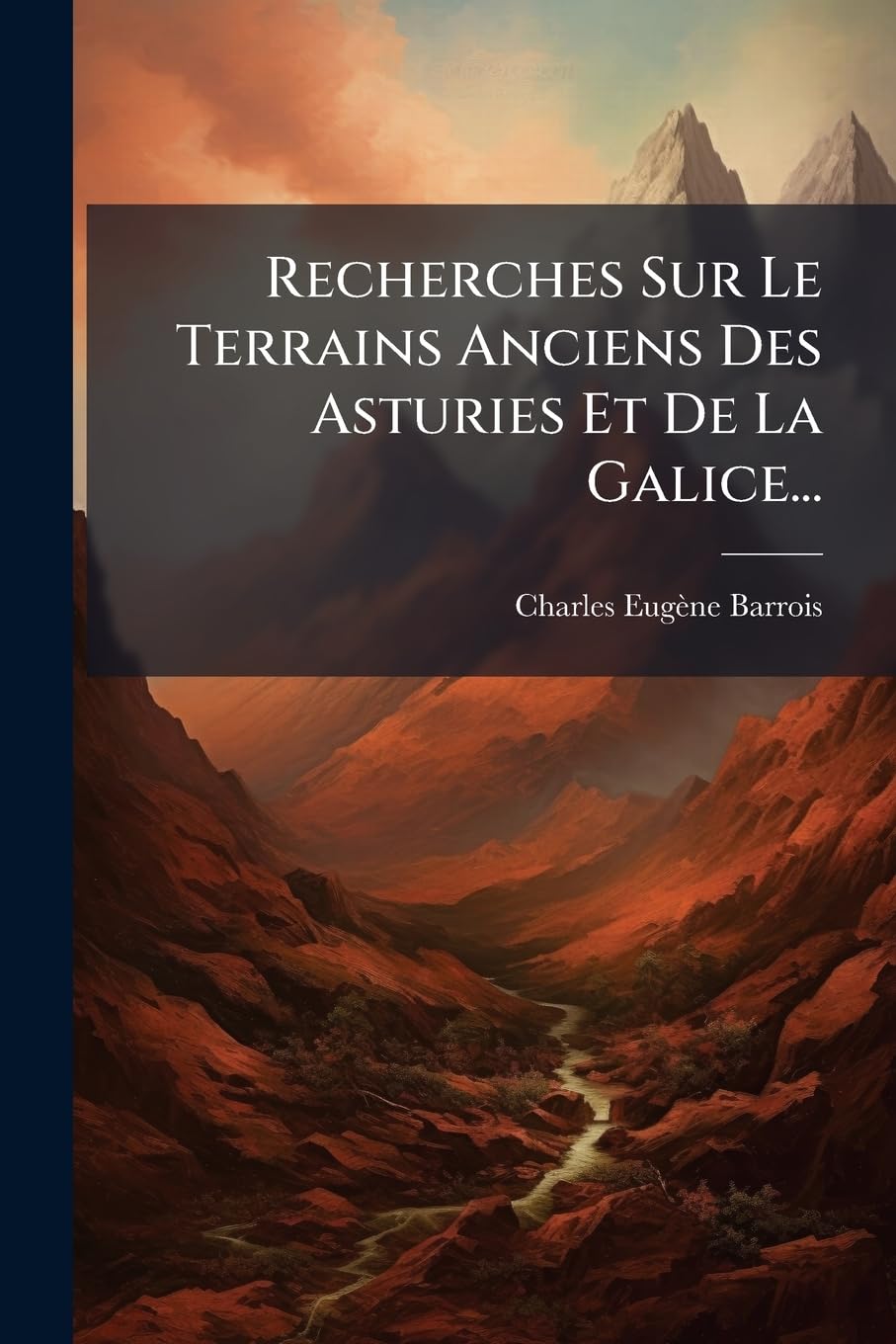 Recherches Sur Le Terrains Anciens Des Asturies Et De La Galice... book