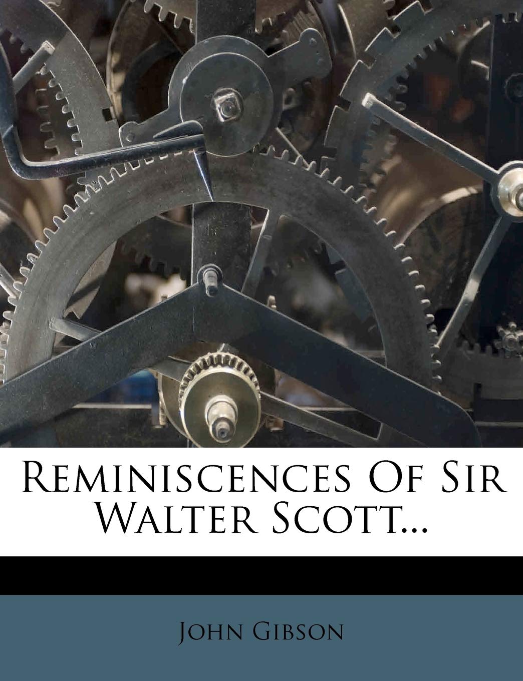 Reminiscences of Sir Walter Scott... Politics & History