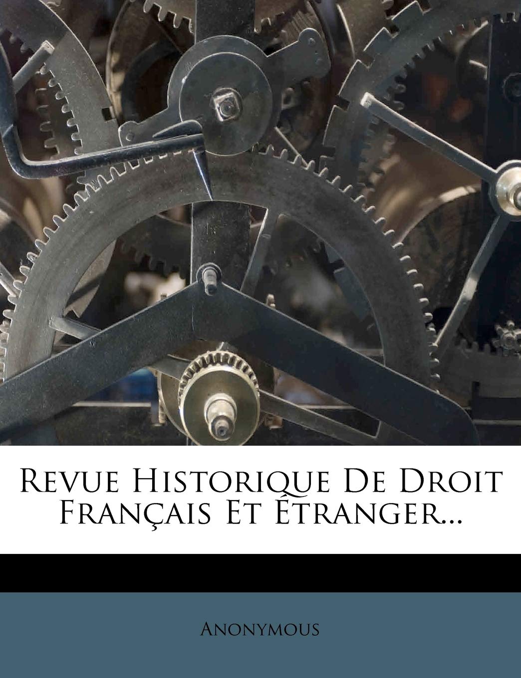 Revue Historique De Droit Français Et Étranger... book