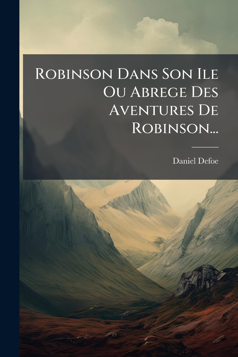 Robinson Dans Son Ile Ou Abrege Des Aventures De Robinson... book