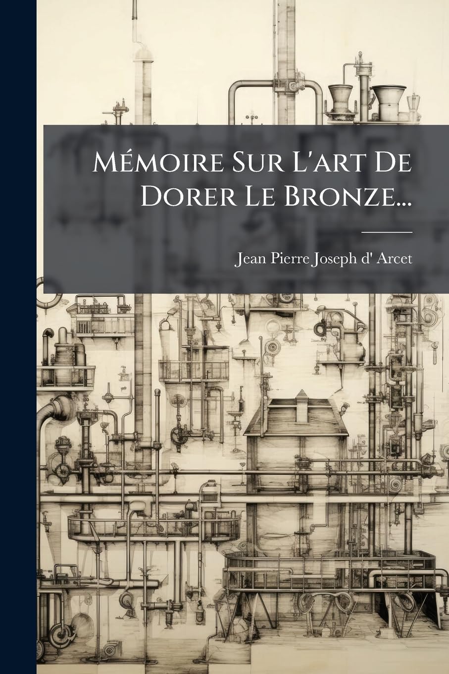 Mémoire Sur L'art De Dorer Le Bronze... book