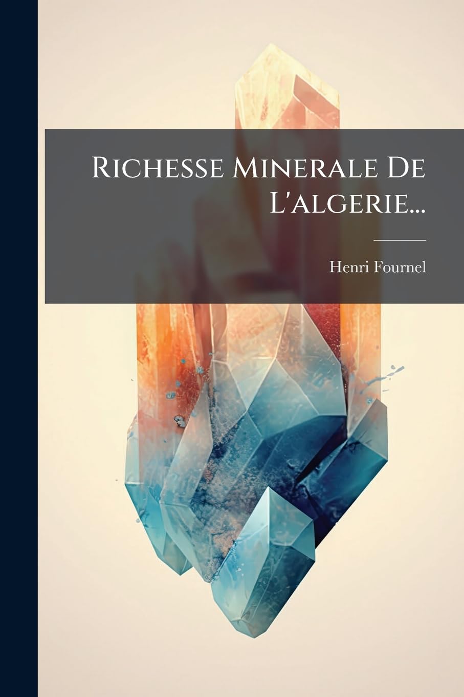 Richesse Minerale De L'algerie... book