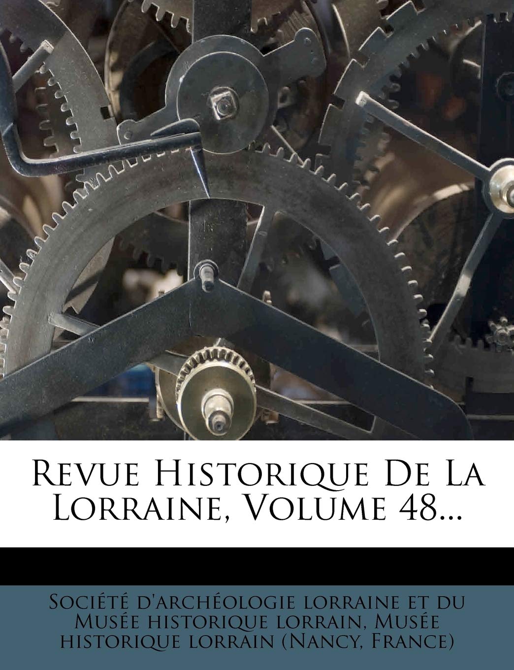 Revue Historique De La Lorraine, Volume 48... book