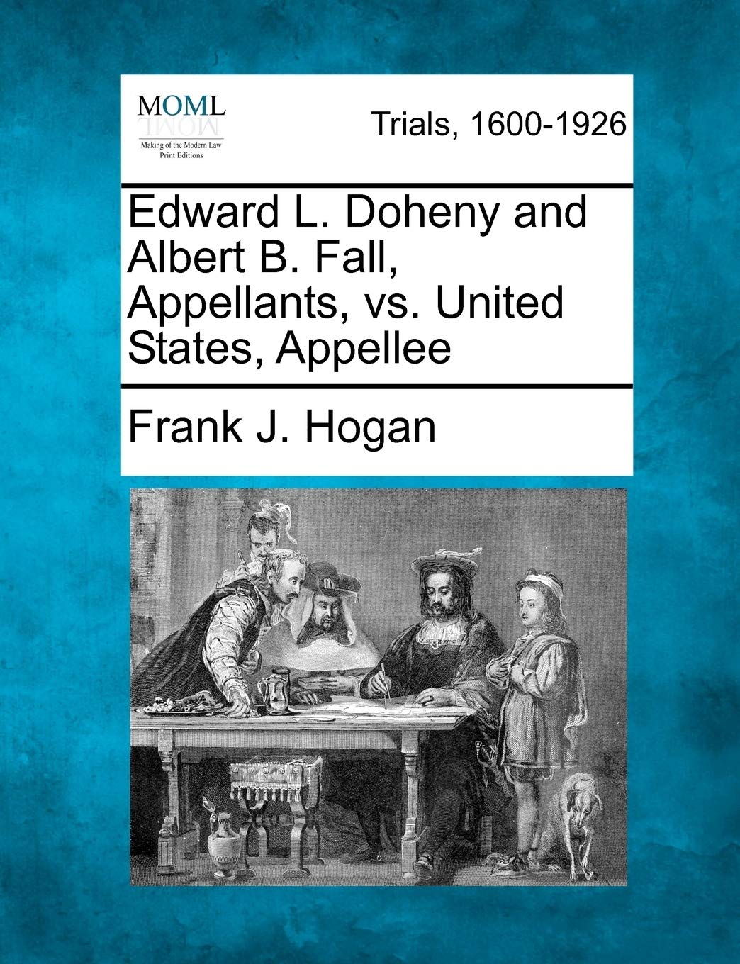 Edward L. Doheny and Albert B. Fall, Appellants, vs. United States, Appellee Law