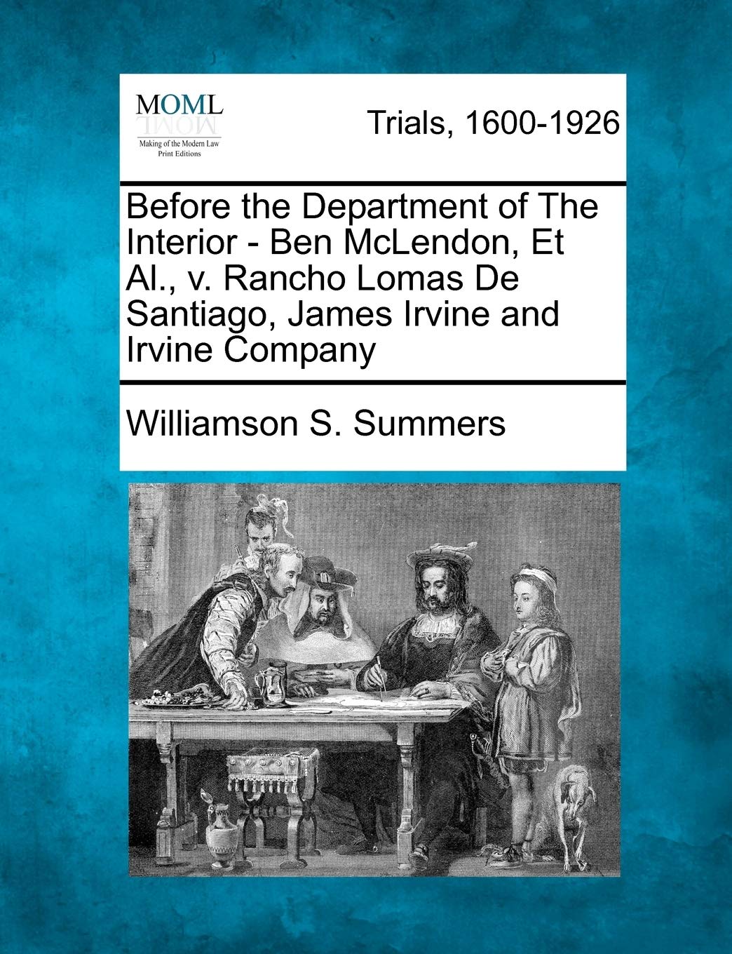 Before the Department of the Interior - Ben McLendon, et al., V. Rancho Lomas de Santiago, James Irvine and Irvine Company Law