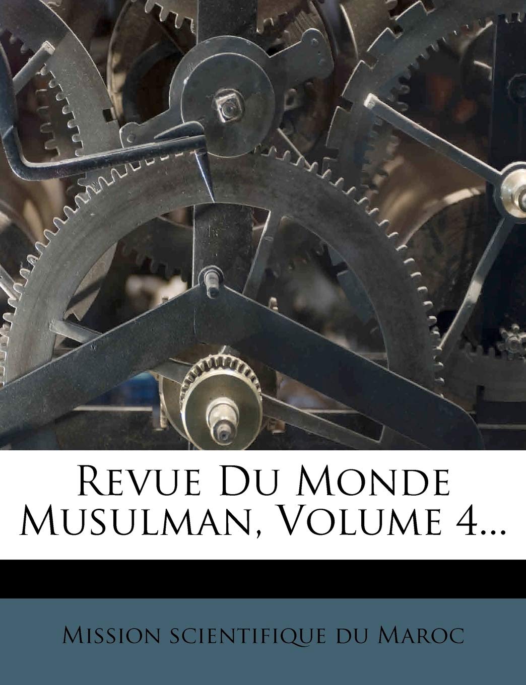 Revue Du Monde Musulman, Volume 4... book