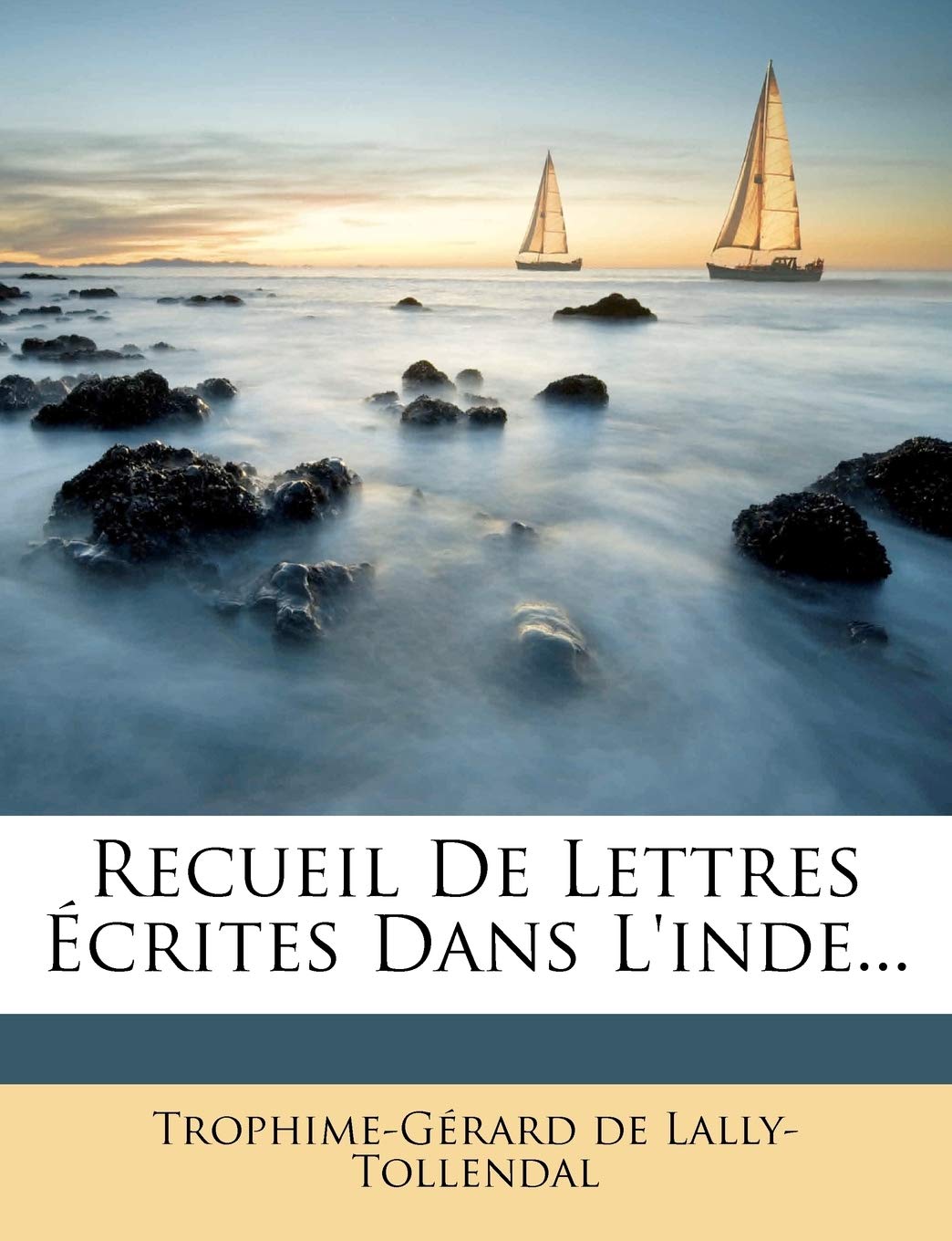 Recueil De Lettres Écrites Dans L'inde... book