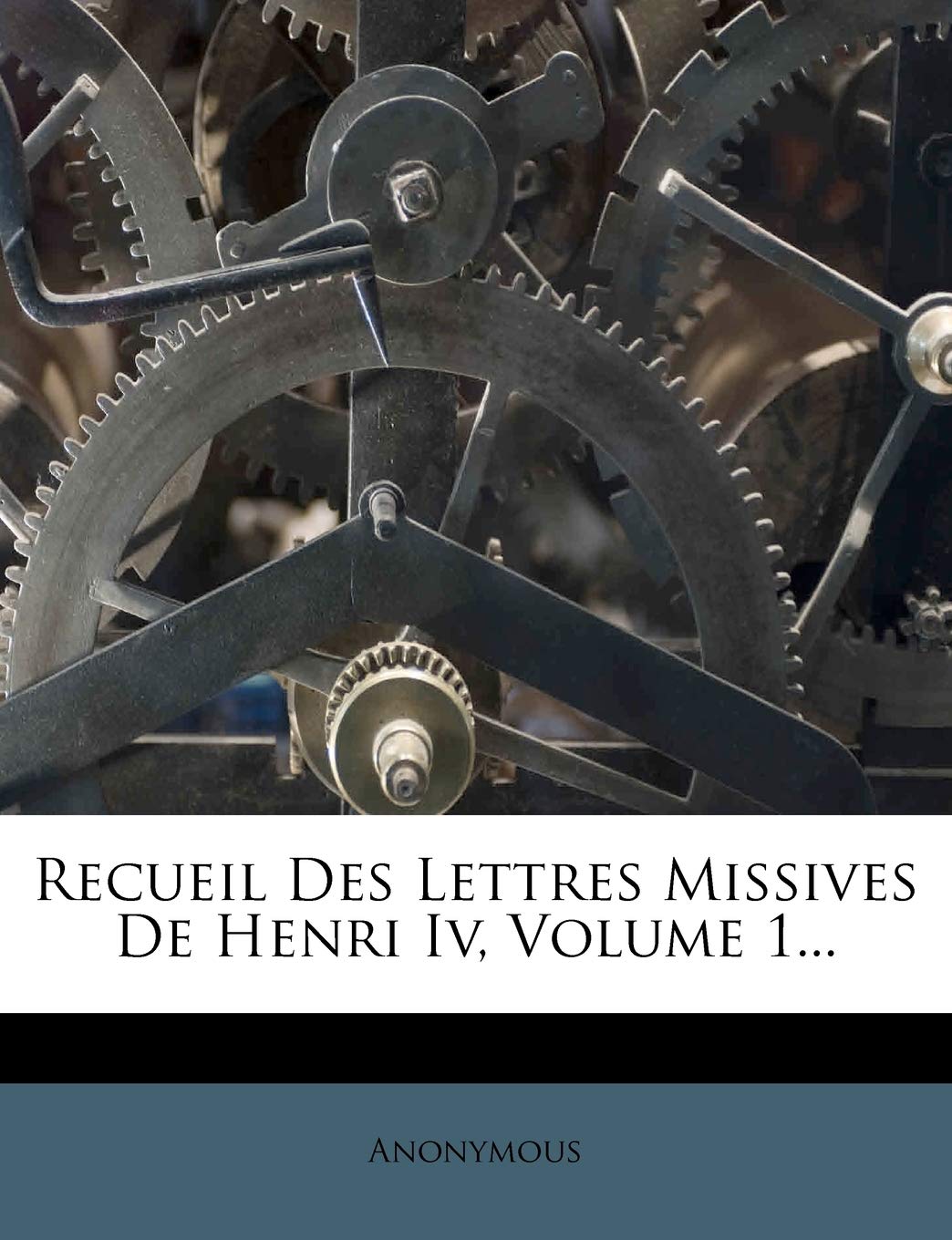 Recueil Des Lettres Missives de Henri IV, Volume 1... book