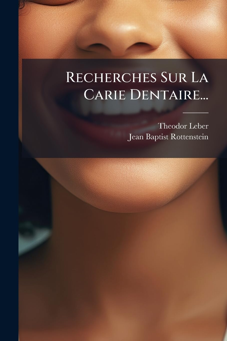 Recherches Sur La Carie Dentaire... book