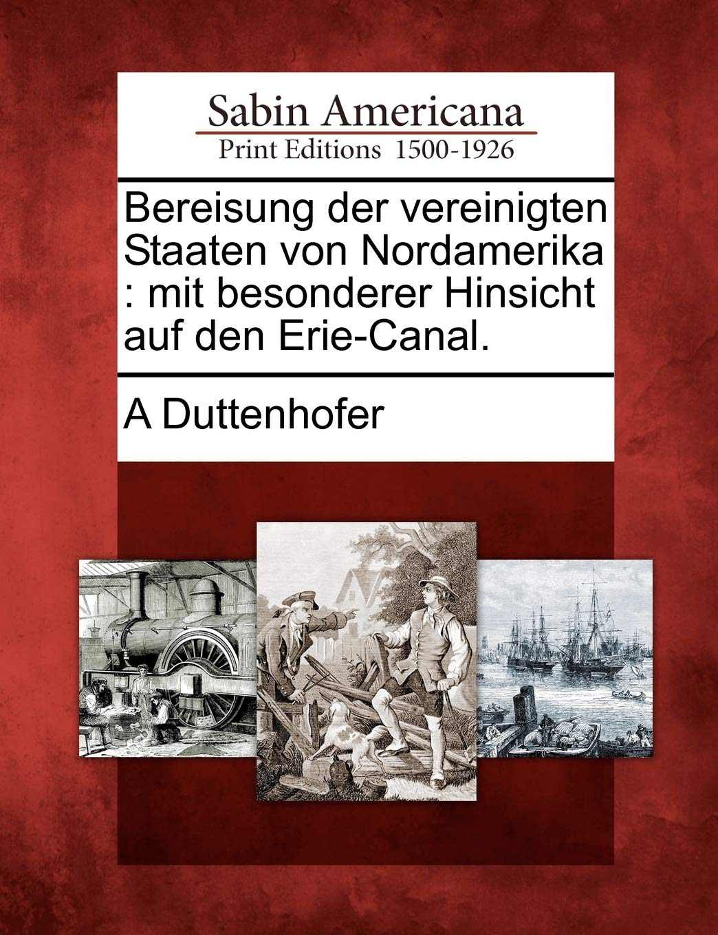 Bereisung Der Vereinigten Staaten Von Nordamerika: Mit Besonderer Hinsicht Auf Den Erie-Canal. Social Sciences