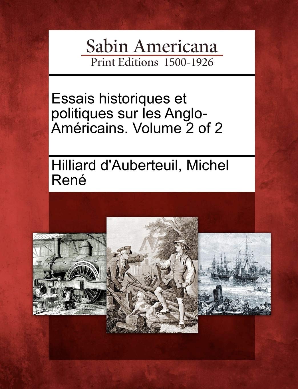 Essais Historiques Et Politiques Sur Les Anglo-Am Ricains. Volume 2 of 2 book